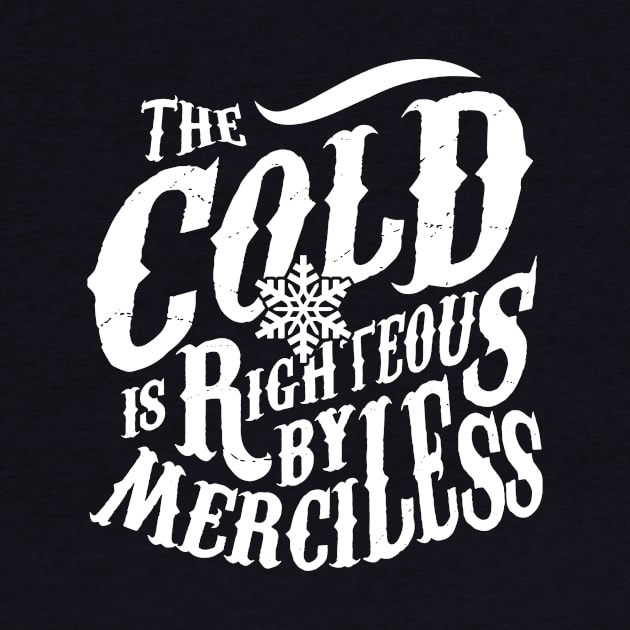 Cold Is Righteous By Merciless Wim Hof Quote by Ac Vai